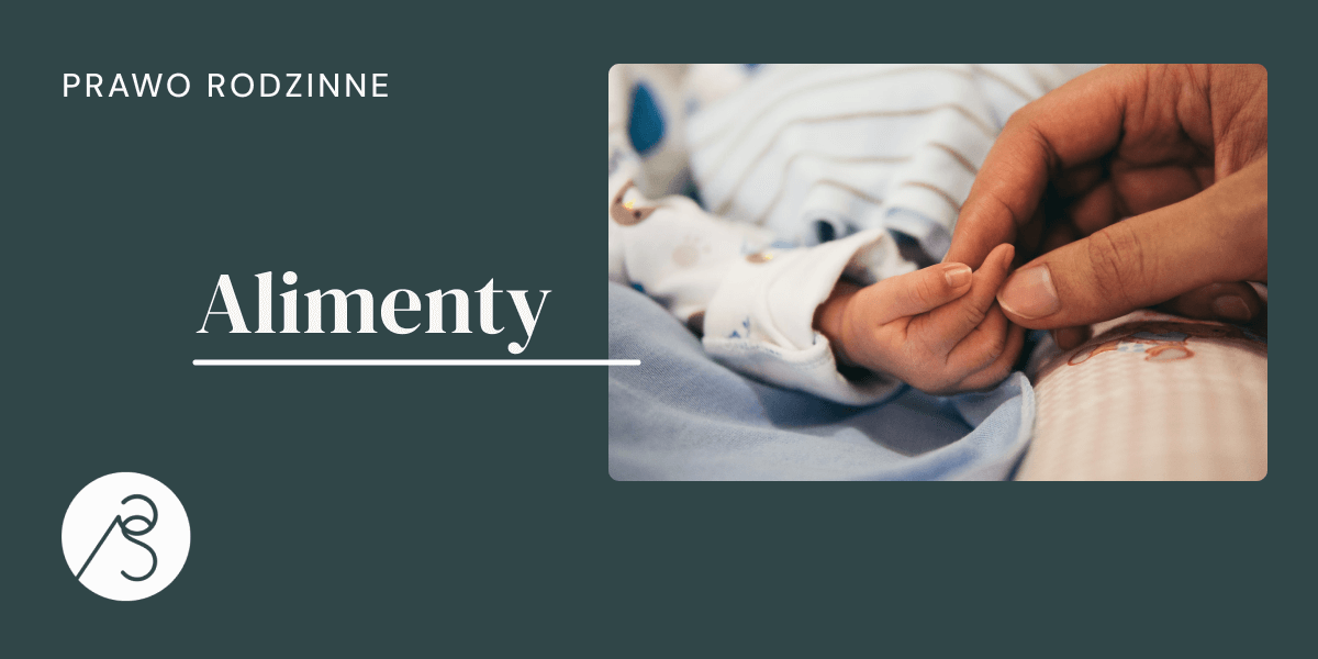 Alimenty na dziecko, prawo rodzinne, ręka dziecka trzymana przez rodzica.